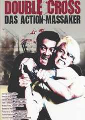 Double Cross - Das Action-Massaker