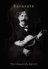 Sarasate: The Spanish Spirit [OV]