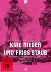 Knie nieder und friß Staub