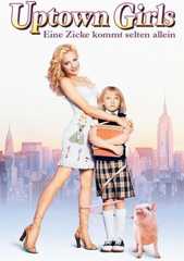 Uptown Girls - Eine Zicke kommt selten allein