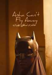 Aisha Can't Fly Away