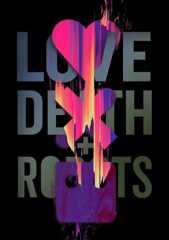 Love, Death & Robots