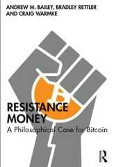 Resistance MoneyA Philosophical Case for Bitcoin
