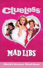 Clueless Mad Libs