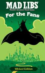 Mad Libs: For the Fans: Wicked Edition by Brian Elling