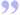 20px-Cquote2.png