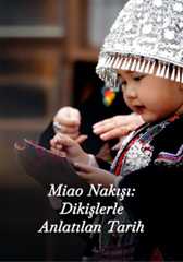 Miao Nakışı: Dikişlerle Anlatılan Tarih