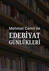 Mehmet Cemil ile Edebiyat Günlükleri
