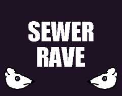 Sewer Rave