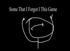 Some That I Forgot I This Game