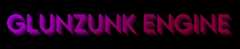 Glunzunk Engine