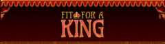 Fit For A King