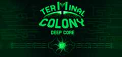 Terminal Colony: Deep Core