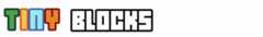 TINY BLOCKS Pixel art logo with the words 'TINY BLOCKS' in colorful blocky letters on a white background.