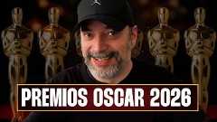 OSCARS 2026: Análisis de las nominadas a MEJOR PELÍCULA