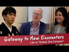Gateway to New Encounters - Life at "Global One Campus"