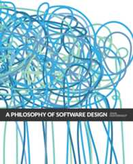 A Philosophy of Software Design (2/e)