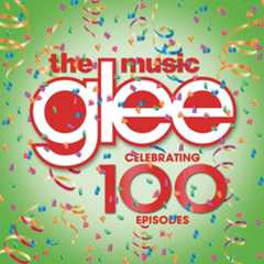 Glee Cast - Best:Celebrating 100 Episodes