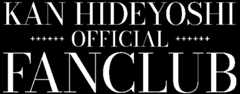 KAN HIDEYOSHI OFFICIAL FANCLUB
