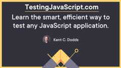 Learn the smart, efficient way to test any JavaScript application.
