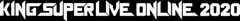 KING SUPER LIVE ONLINE 2020