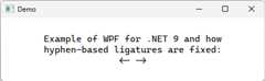 A screenshot of a simple WPF app that has a text block showing how glyphs are combined into ligatures with .NET 9.