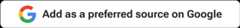 Google Preferred Source