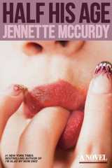 Half His Age by Jennette McCurdy