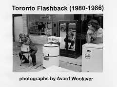 Toronto Flashback (1980-1986) - photographs by Avard Woolaver