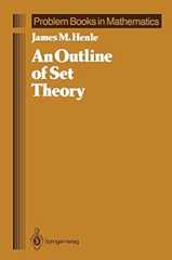 An Outline of Set Theory (Problem Books in Mathematics)