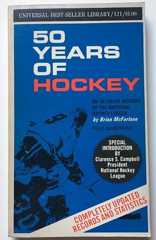 Fifty (50) Years of Hockey: An Intimate History of the National Hockey League