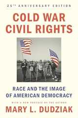 Book cover Cold War Civil Rights: Race and the Image of American Democracy, 25th anniversary edition (Politics and Society in Modern America)