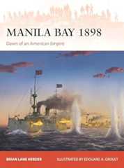 Book cover Manila Bay 1898: Dawn of an American Empire (Campaign, 419)