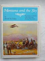 Montana and the Sky: Beginning of Aviation in the Land of the Shining Mountains