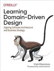 Book cover Learning Domain-Driven Design: Aligning Software Architecture and Business Strategy