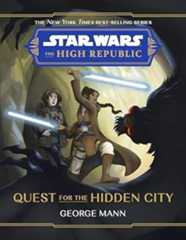 Star Wars: The High Republic: Quest for the Hidden City (Star Wars: The High Republic (Middle Grade))