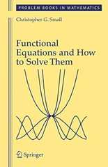 Functional Equations and How to Solve Them (Problem Books in Mathematics)