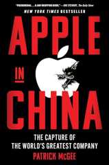 Apple in China: The Capture of the World's Greatest Company