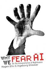 Why We Fear AI: On the Interpretation of Nightmares
