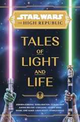 Star Wars: The High Republic: Tales of Light and Life (Star Wars: The High Republic (Young Adult))