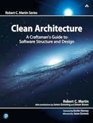 Book cover Clean Architecture: A Craftsman's Guide to Software Structure and Design (Robert C. Martin Series)