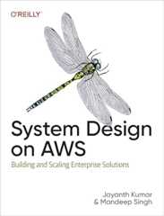 System Design on AWS: Building and Scaling Enterprise Solutions