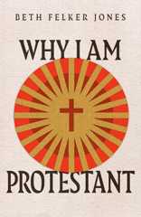 Why I Am Protestant (Ecumenical Dialogue Series) Book Cover