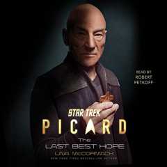 The Last Best Hope: Star Trek: Picard