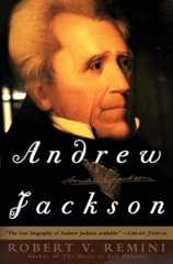 Book cover Andrew Jackson: A Critically Acclaimed Biography by the Foremost Jacksonian Scholar
