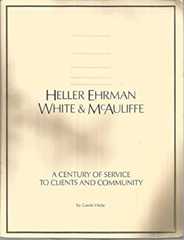 Heller, Ehrman, White &amp; McAuliffe: A century of service to clients and community
