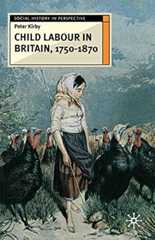 Child Labour in Britain, 1750-1870 (Social History in Perspective, 55)