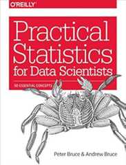 Book cover Practical Statistics for Data Scientists: 50 Essential Concepts