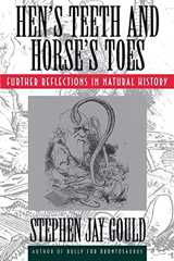 Hen's Teeth and Horse's Toes: Further Reflections in Natural History