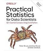 Practical Statistics for Data Scientists: 50+ Essential Concepts Using R and Python